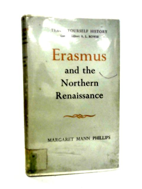 Erasmus and the Northern Renaissance von M. M. Phillips