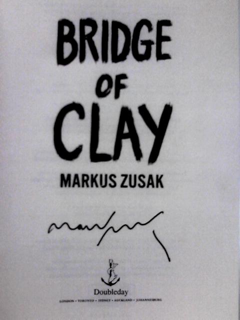 Bridge of Clay By Markus Zusak