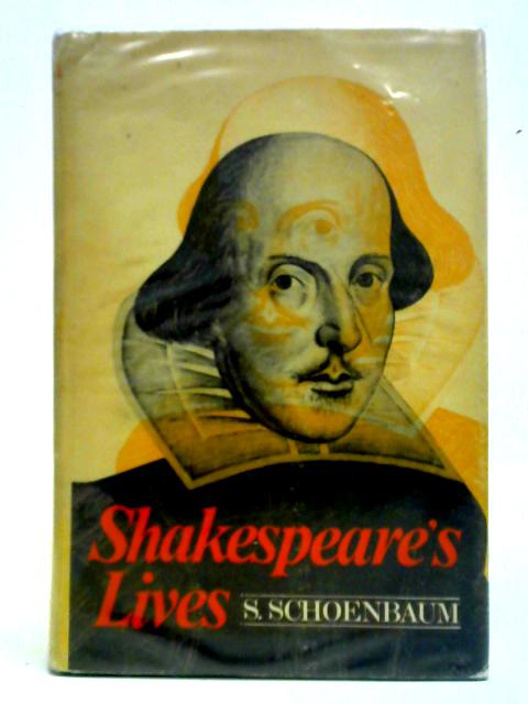 Shakespeare's Lives By S. Schoenbaum