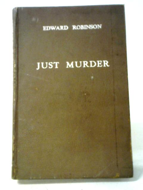 Just Murder von Edward Robinson