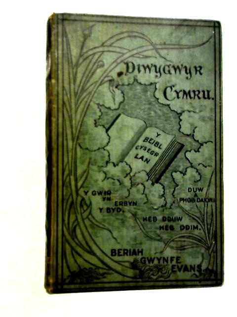 Diwygwyr Cymru By Beriah Gwynfe Evans