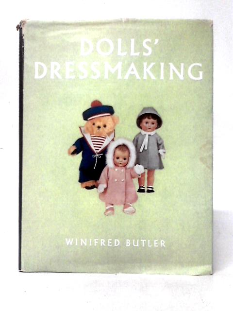Dolls' Dressmaking By Winifred Butler