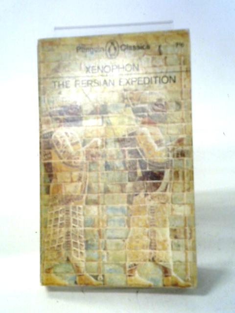 The Persian Expedition By Xenophon (Rex Warner)