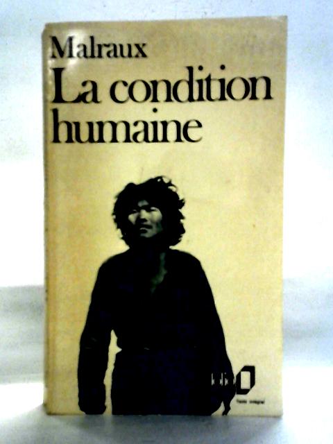 La Condition Humaine By Andre Malraux