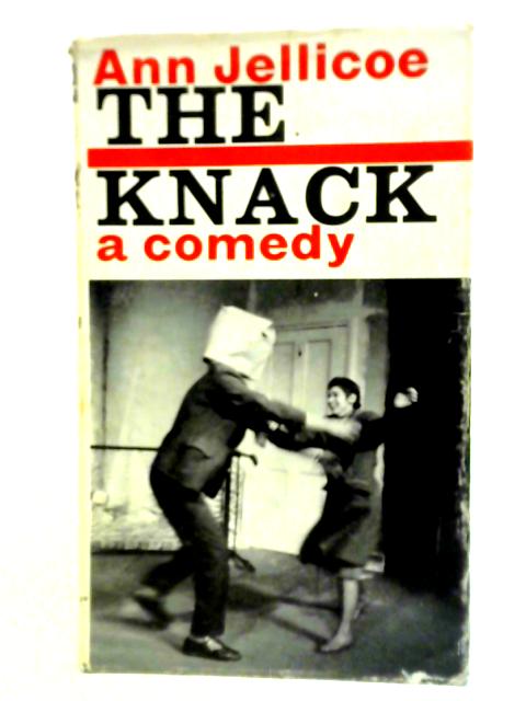 The Knack: A Comedy von Ann Jellicoe