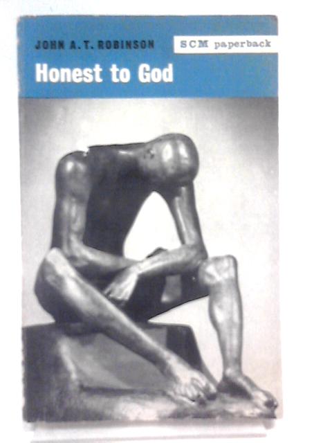 Honest to God By John A. T. Robinson