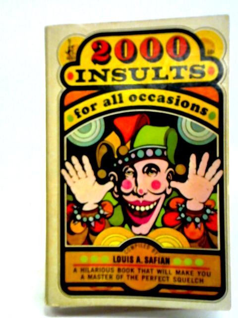 2,000 Insults for All Occasions By Louis A. Safian (ed.)