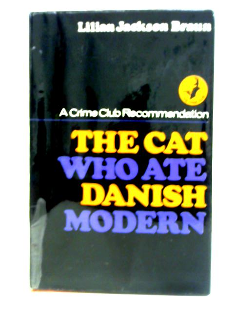 The Cat Who Ate Danish Modern By Lilian Jackson Braun