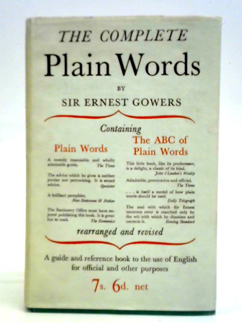 The Complete Plain Words By E. Gowers