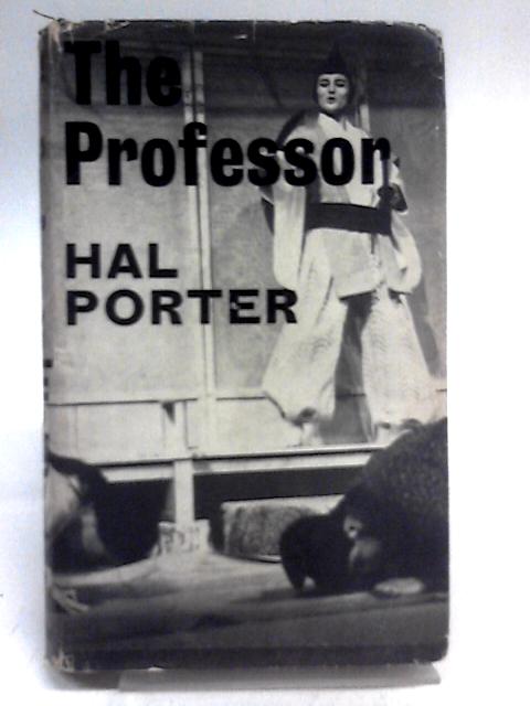 The Professor: A Play In Three Acts von Hal Porter