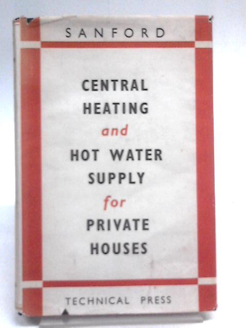 Central Heating and Hot Water Supply for Private House By G. C. Sanford