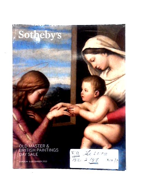 Old Master & British Paintings: Auction in London 5 December 2013 By Unstated