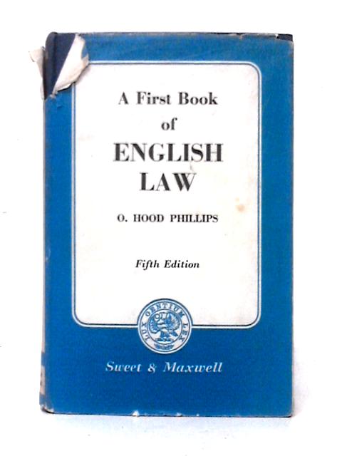 A First Book of English Law By O. Hood Phillips