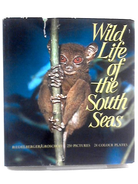 Wild Life of the South Seas By F.A. Roedelberger
