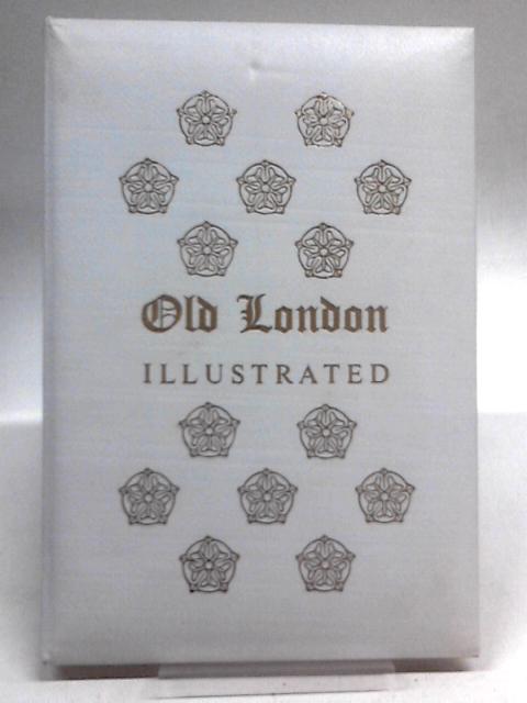 Old London Illustrated von H. W. Brewer