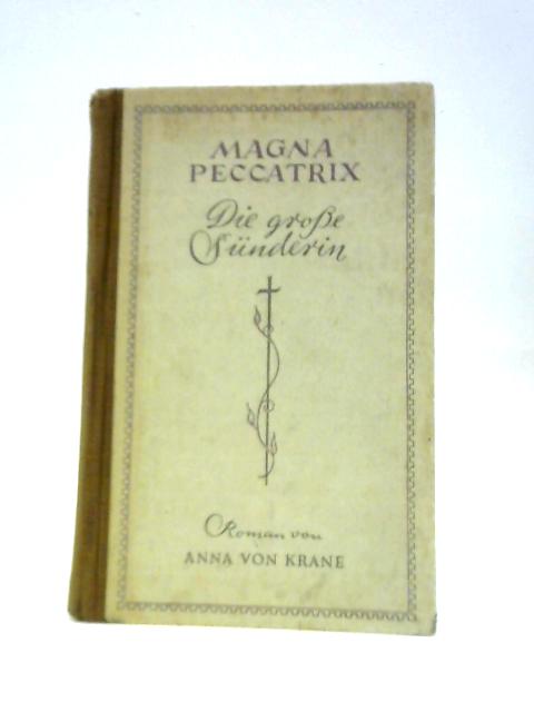 Magna Peccatrix - Die Große Sünderin By Anna von Krane