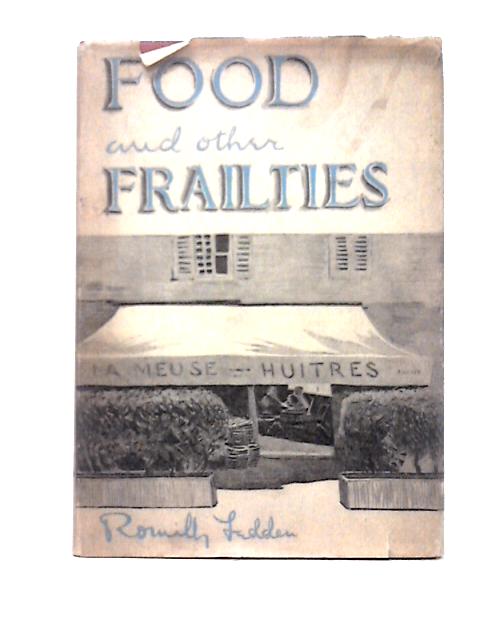 Food and Other Frailties By Romilly Fedden