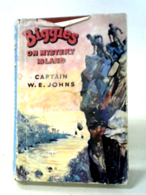 Biggles on Mystery Island By W. E Johns