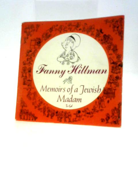 Memoirs of a Jewish Madam By Fanny Hillman