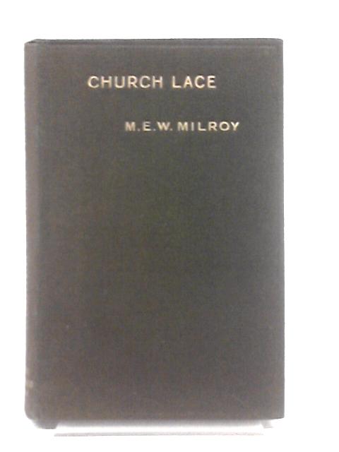 Church Lace By M. E. W. Milroy