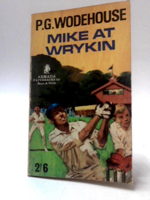 Mike at Wrykin By P G Wodehouse