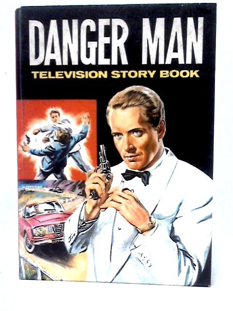 Danger Man Television Story Book By Unstated