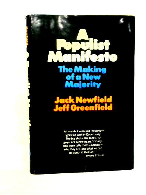 A Populist Manifesto: The Making of a New Majority von Jack Newfield