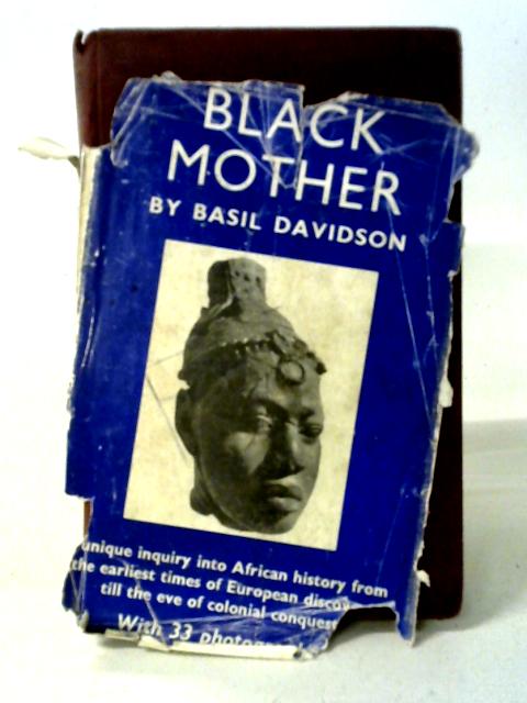 Black Mother: Africa: The Years Of Trial par Basil Davidson