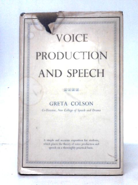 Voice Production And Speech By Greta Colson