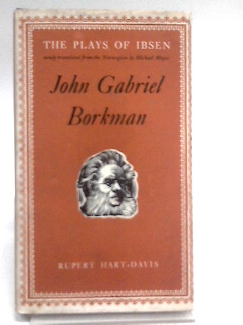 John Gabriel Borkman By Henrik Ibsen