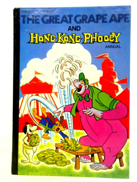 The Great Grape Ape And Hong Kong Phooey Annual By Hanna Barbera
