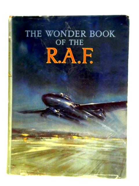 The Wonder Book of the R.A.F. By Unstated