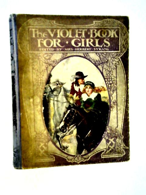 The Violet Book for Girls By Mrs. Herbert Strang Ed.