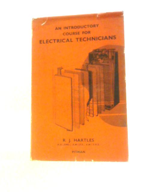 Introductory Course for Electrical Technicians By R.J.Hartles