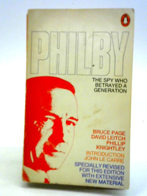 Philby - The Spy Who Betrayed A Generation By Bruce Page et al