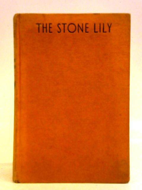 The Stone Lily By Hester W. Chapman