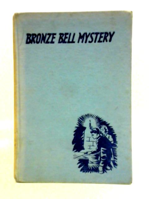 Bronze Bell Mystery By Monica Marsden