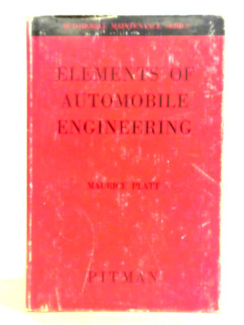 Elements Of Automobile Engineering By Maurice Platt
