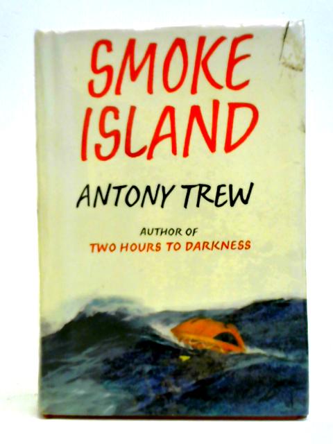 Smoke Island By Antony Trew