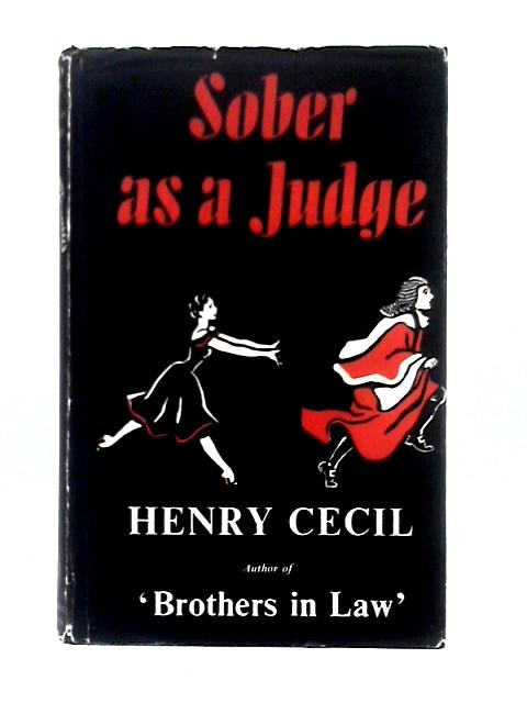 Sober As A Judge By Henry Cecil