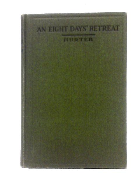 Sketches For The Exercises Of An Eight Days' Retreat By Hugo Hurter