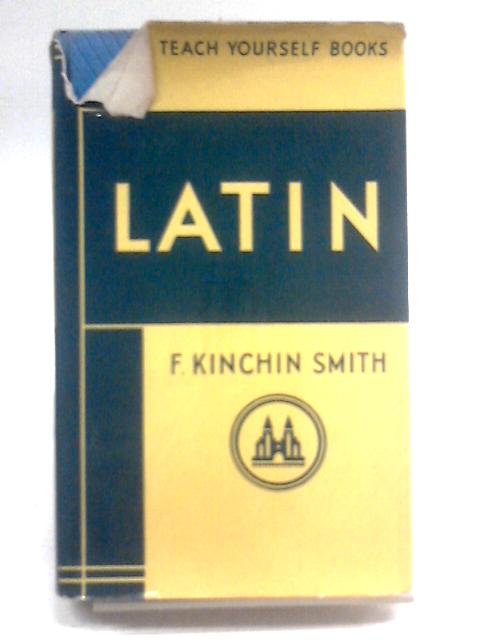 Latin (Teach Yourself Books) By F. Kinchin Smith