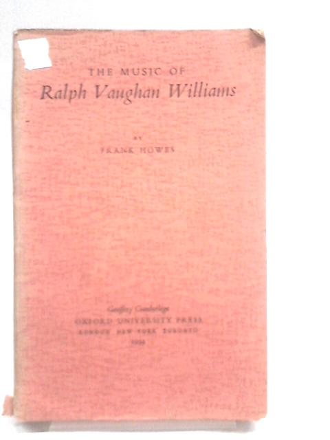The Music of Ralph Vaughan Williams von Frank Howes