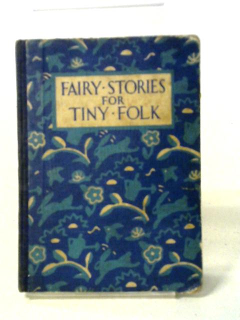 Fairy Stories for Tiny Folk von Mrs Herbert Strang (ed.)