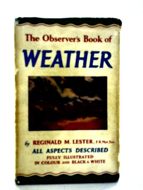 Observer's Book of the Weather By Reginald M. Lester
