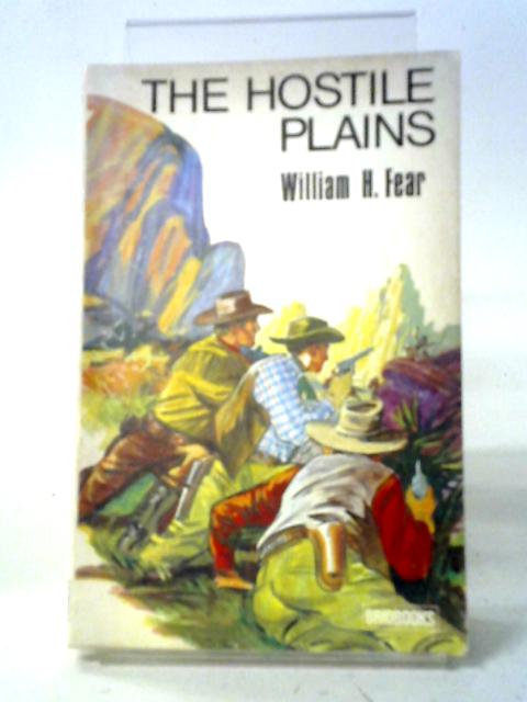 The Hostile Plains By William H. Fear