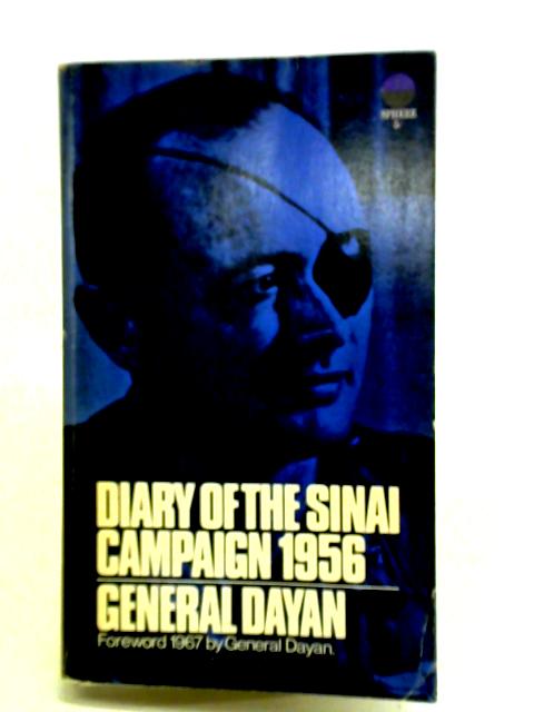 Diary of the Sinai Campaign 1956 By Moshe Dayan