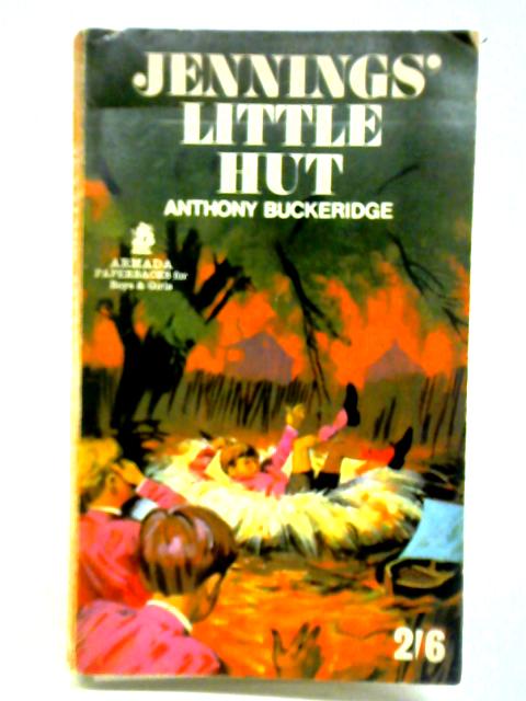 Jenning's Little Hut By Anthony Buckeridge