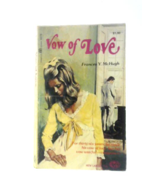 Vow of Love (Magnum Books) By Frances Y McHugh