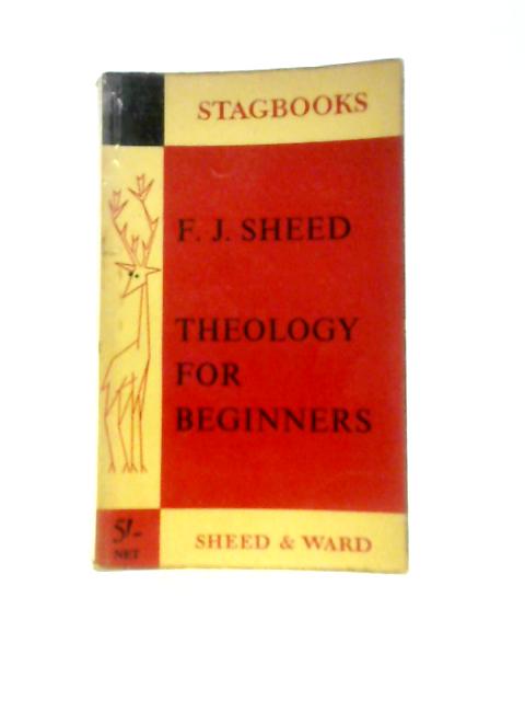 Theology For Beginners By F. J. Sheed